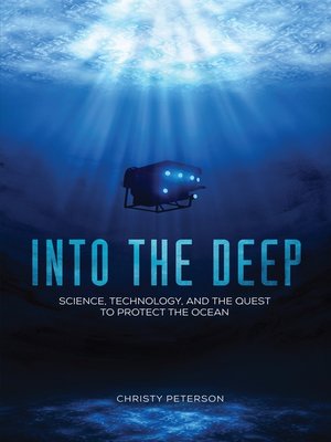 Available Title: Into the Deep: Science, Technology, and the Quest to Protect the Ocean